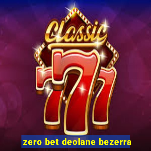 zero bet deolane bezerra